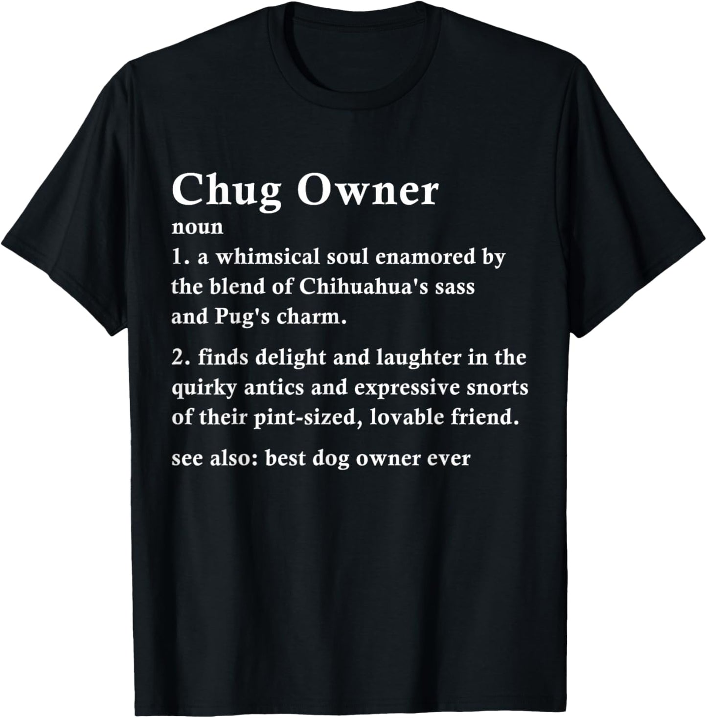 Pugwahua Funny Chug Dog Definition , Small, Black T-Shirt - T-Shirt | Black