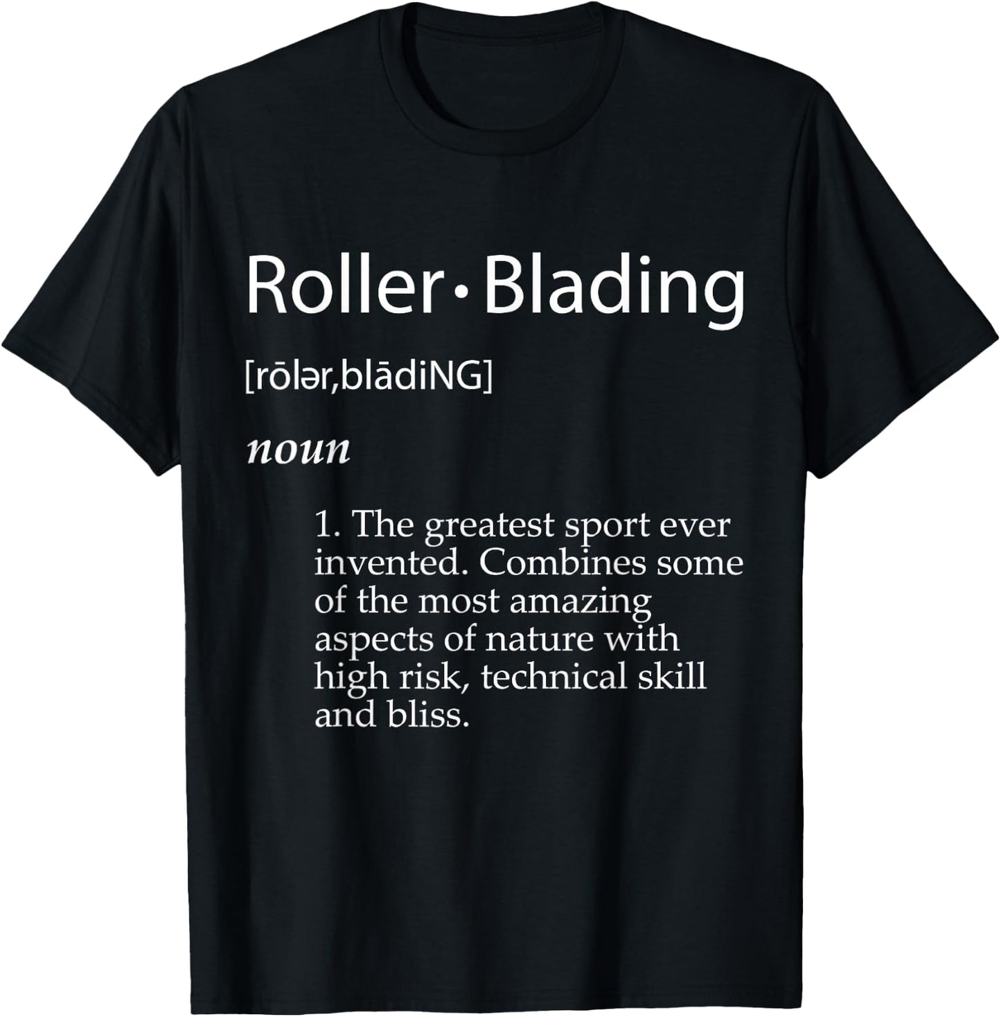Roller Blading Definition Roller Skating Gear Blade Skates T-Shirt - T-Shirt | Black