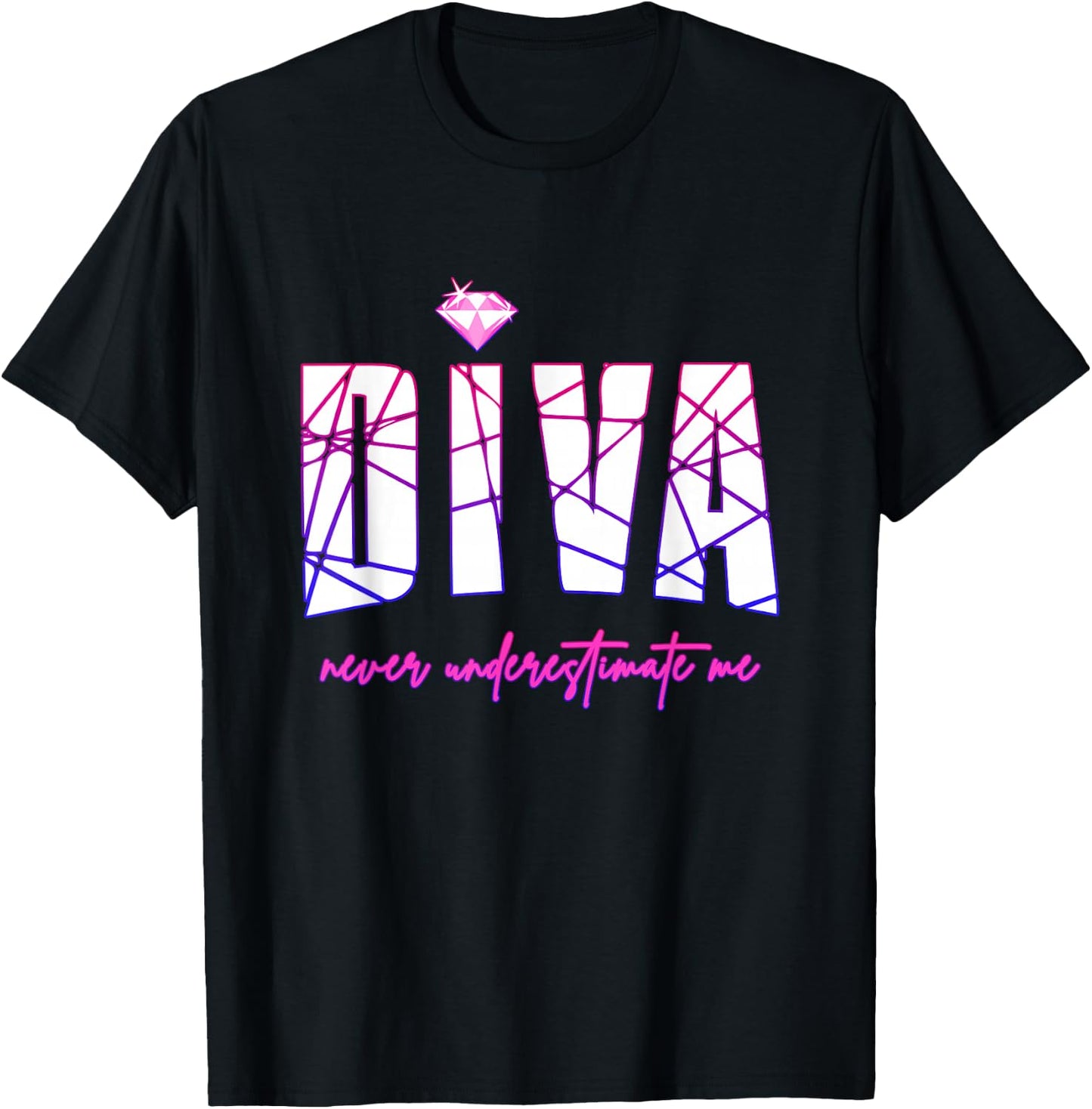Diva Never Underestimate Me - Party Diva Small T-Shirt - T-Shirt | Black