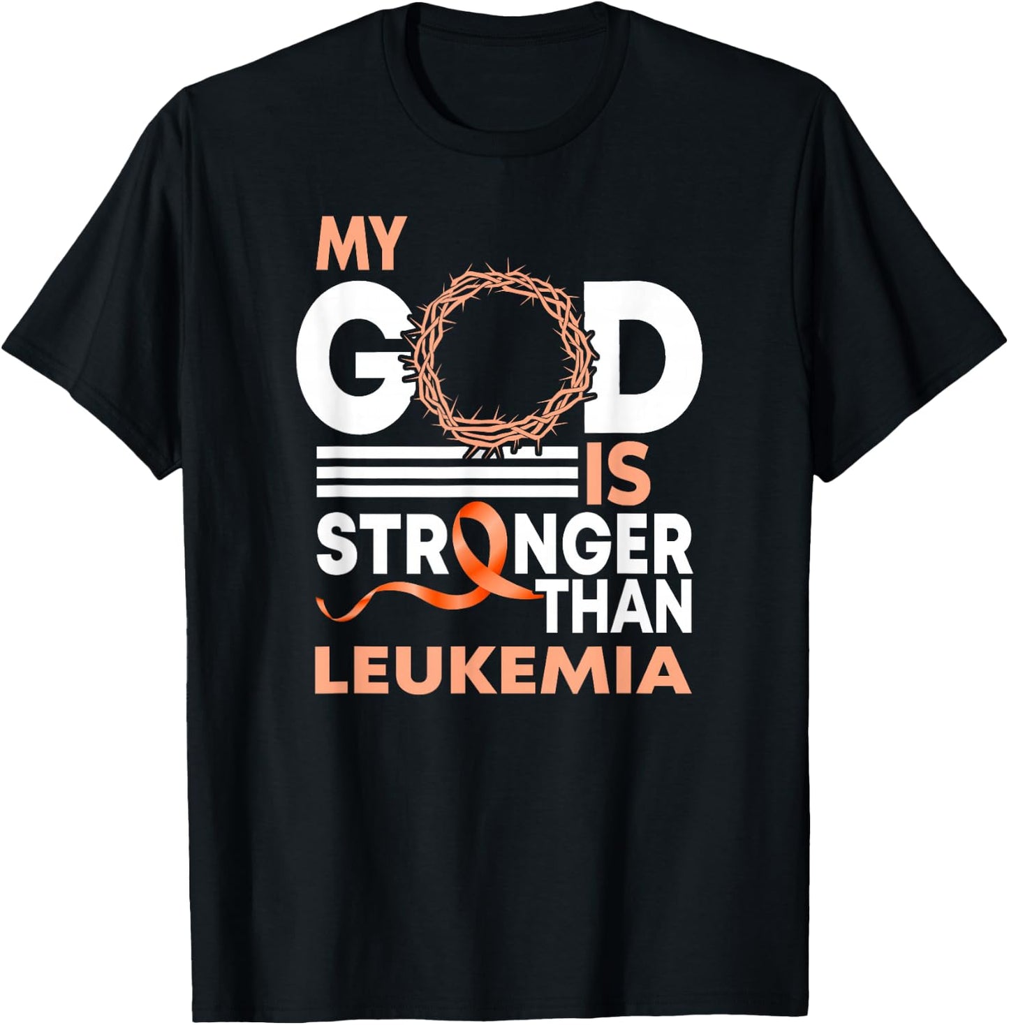 Faith My God Is Stronger Than Leukemia Awareness Ribbon T-Shirt - T-Shirt | Black