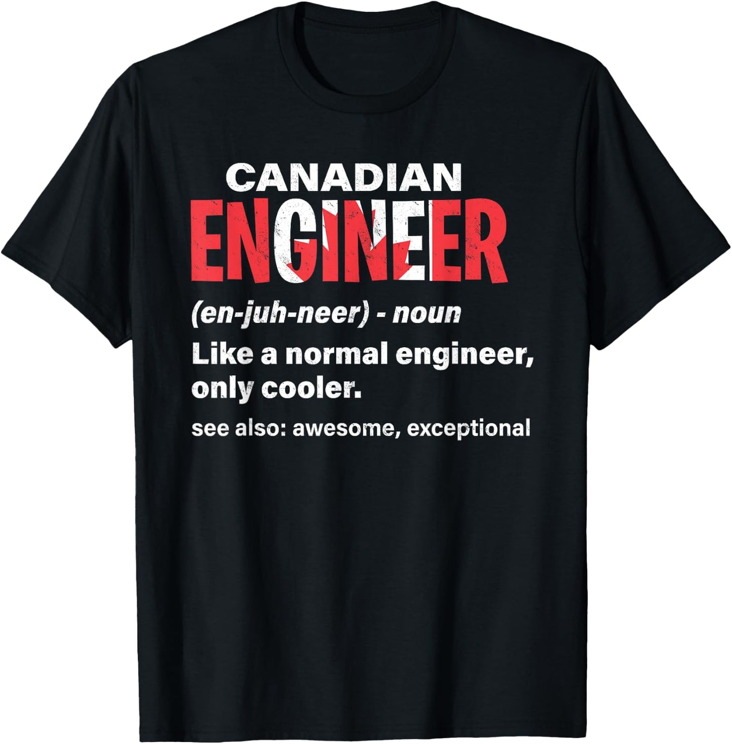 Canadian Engineer National Pride Canada Gift T-Shirt - T-Shirt | Black
