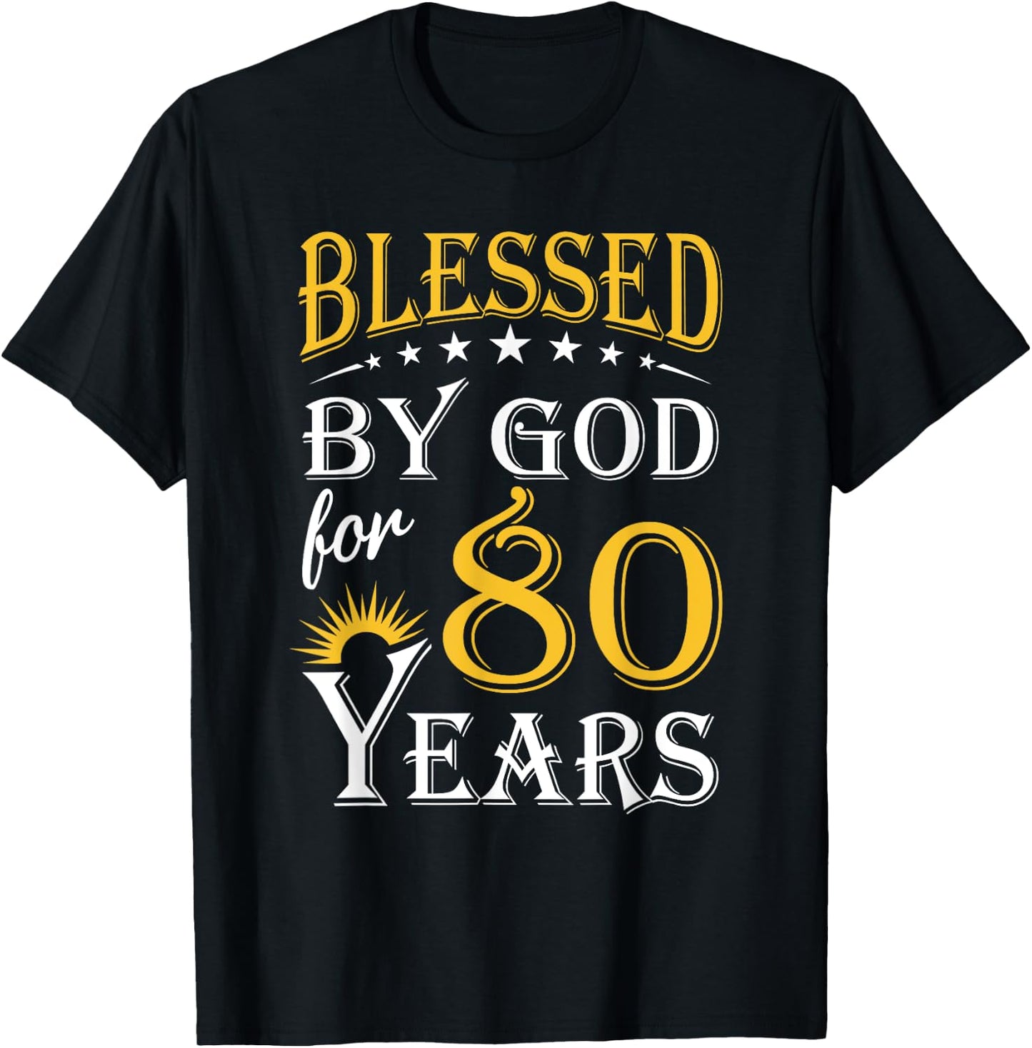 Vintage Blessed by God for 80 years Happy 80th Birthday T-Shirt - T-Shirt | Black