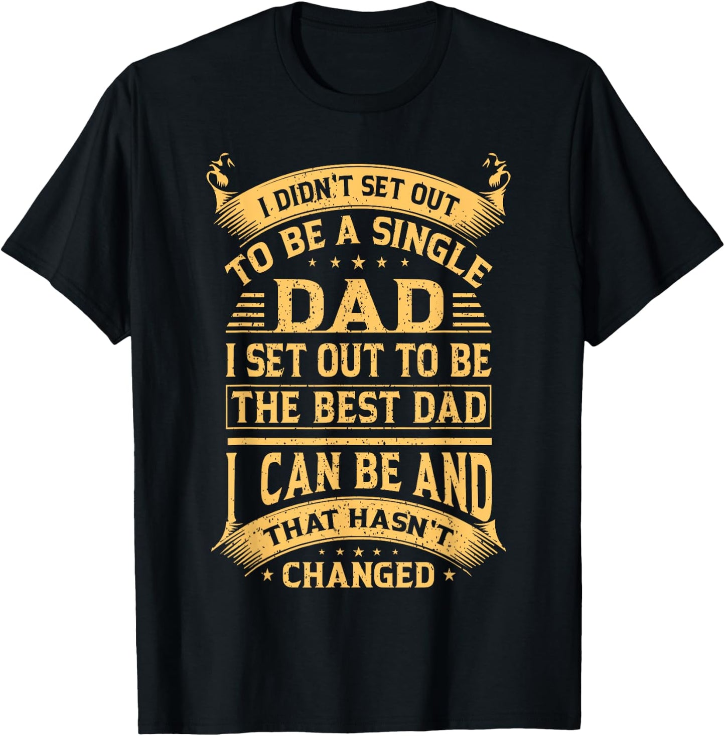 I didn't set out to be a single dad I set out father's day T-Shirt - T-Shirt | Black