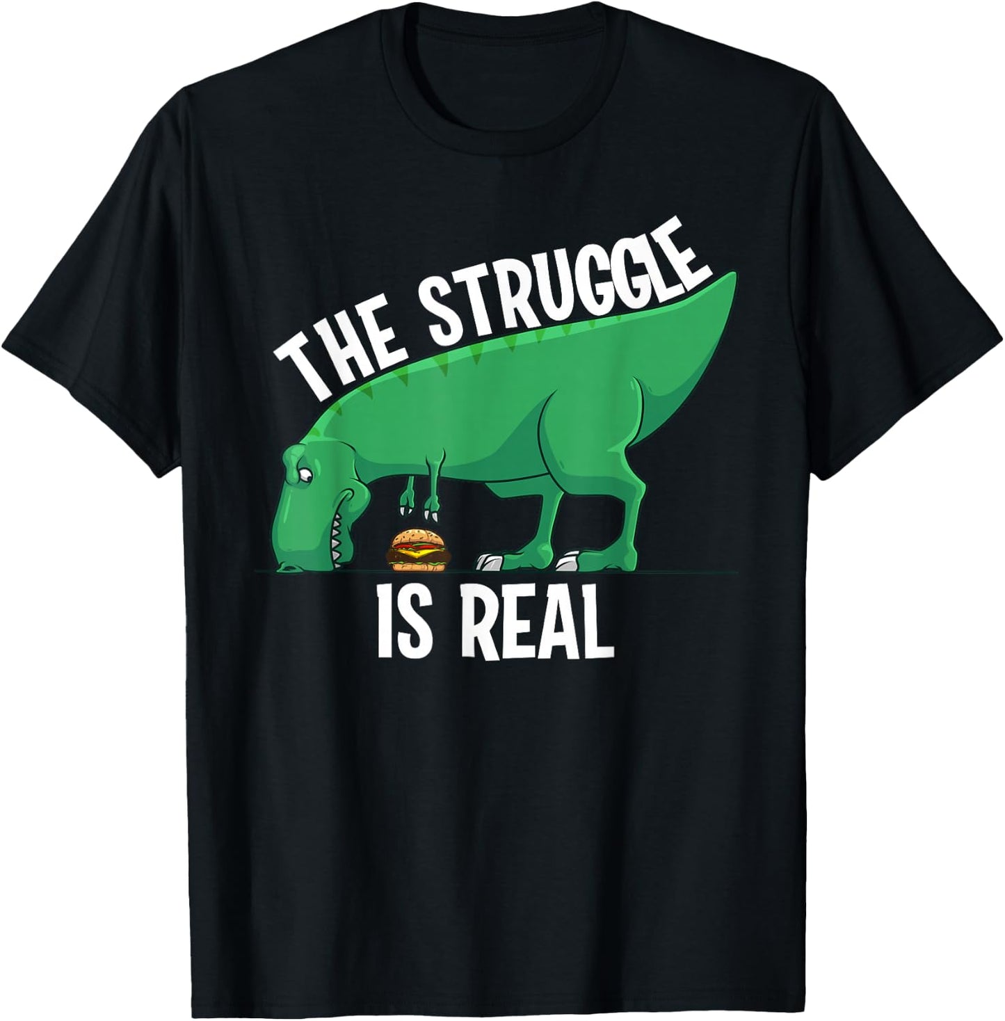 Funny T-rex Hamburger Art Cool The Struggle Is Real Dino T-Shirt - T-Shirt | Black