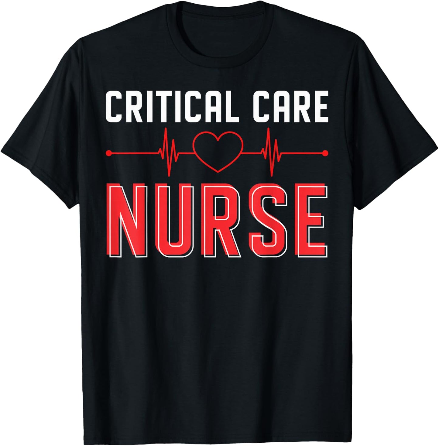 Critical Care RN ICU RN Critical Care Nurse Critical Care T-Shirt - T-Shirt | Black
