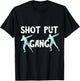 Shot Put Gang Thrower Squad Track And Field Throwing Team T-Shirt - T-Shirt | Black