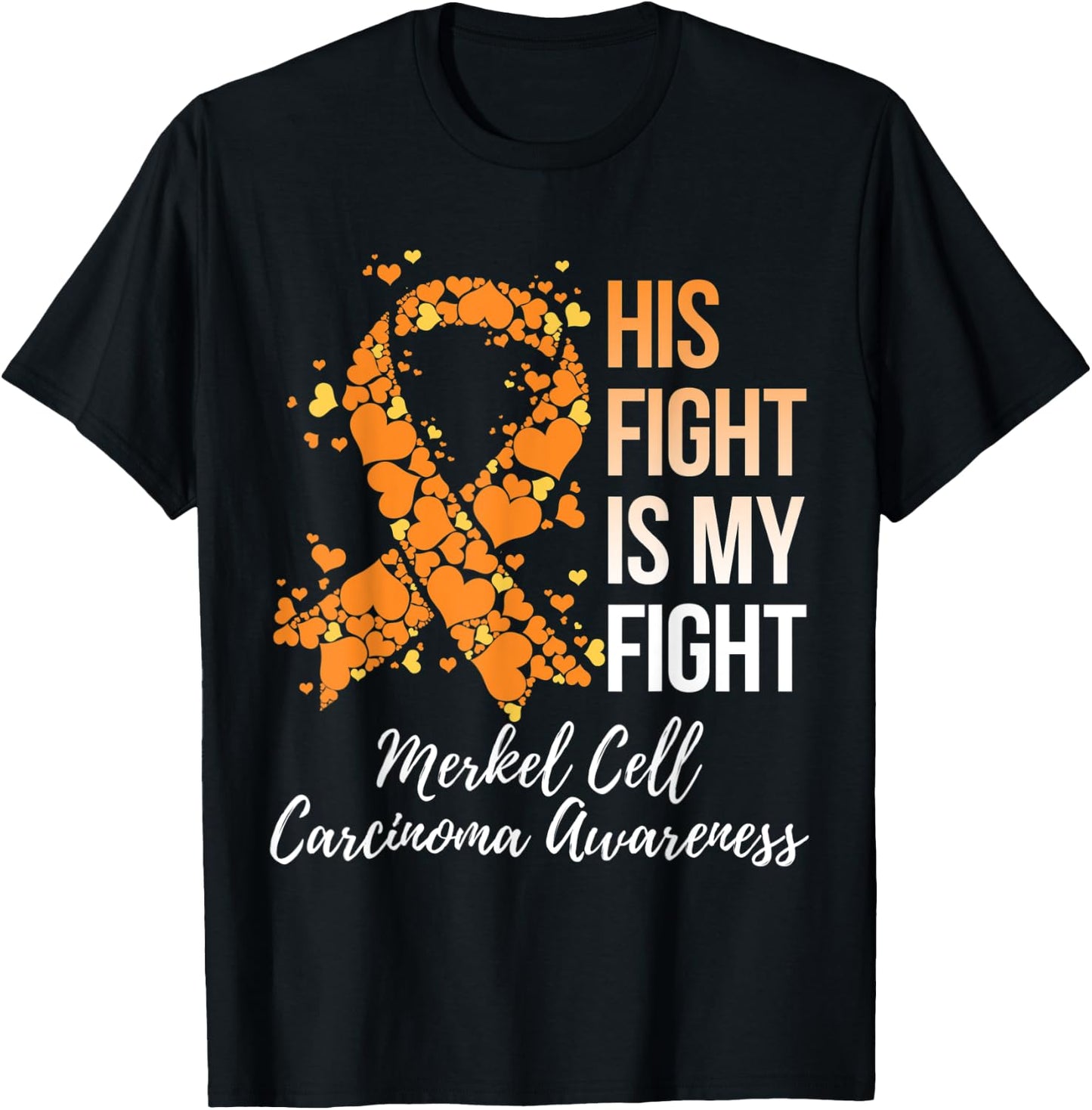 His Fight Is My Fight Merkel Cell Carcinoma Awareness T-Shirt - T-Shirt | Black