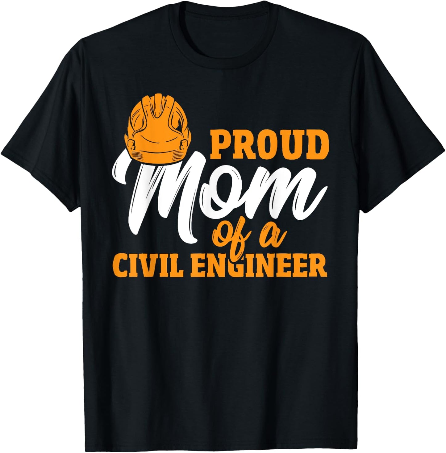 Civil Engineering Proud Mom Construction Civil Engineer T-Shirt - T-Shirt | Black