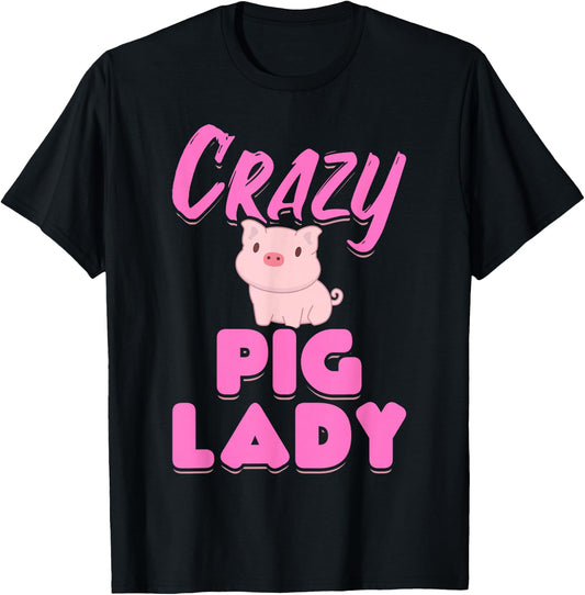 Crazy Pig Lady T-Shirt - T-Shirt | Black