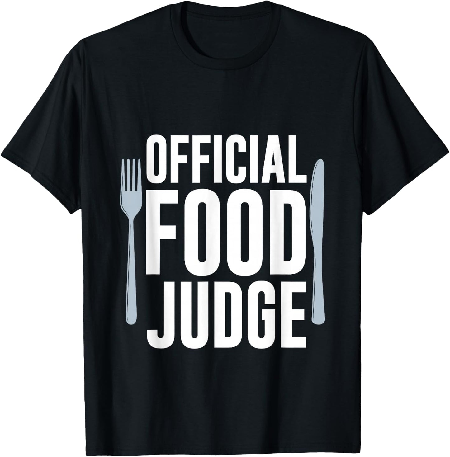 Official Food Judge T-Shirt - T-Shirt | Black