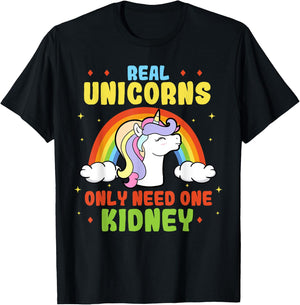 A Real Unicorn Only Need One Kidney Organ Donor Organ Dispenser T-Shirt - T-Shirt | Black