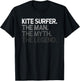 Kite Surfer The Man Myth Legend Gift T-Shirt - T-Shirt | Black
