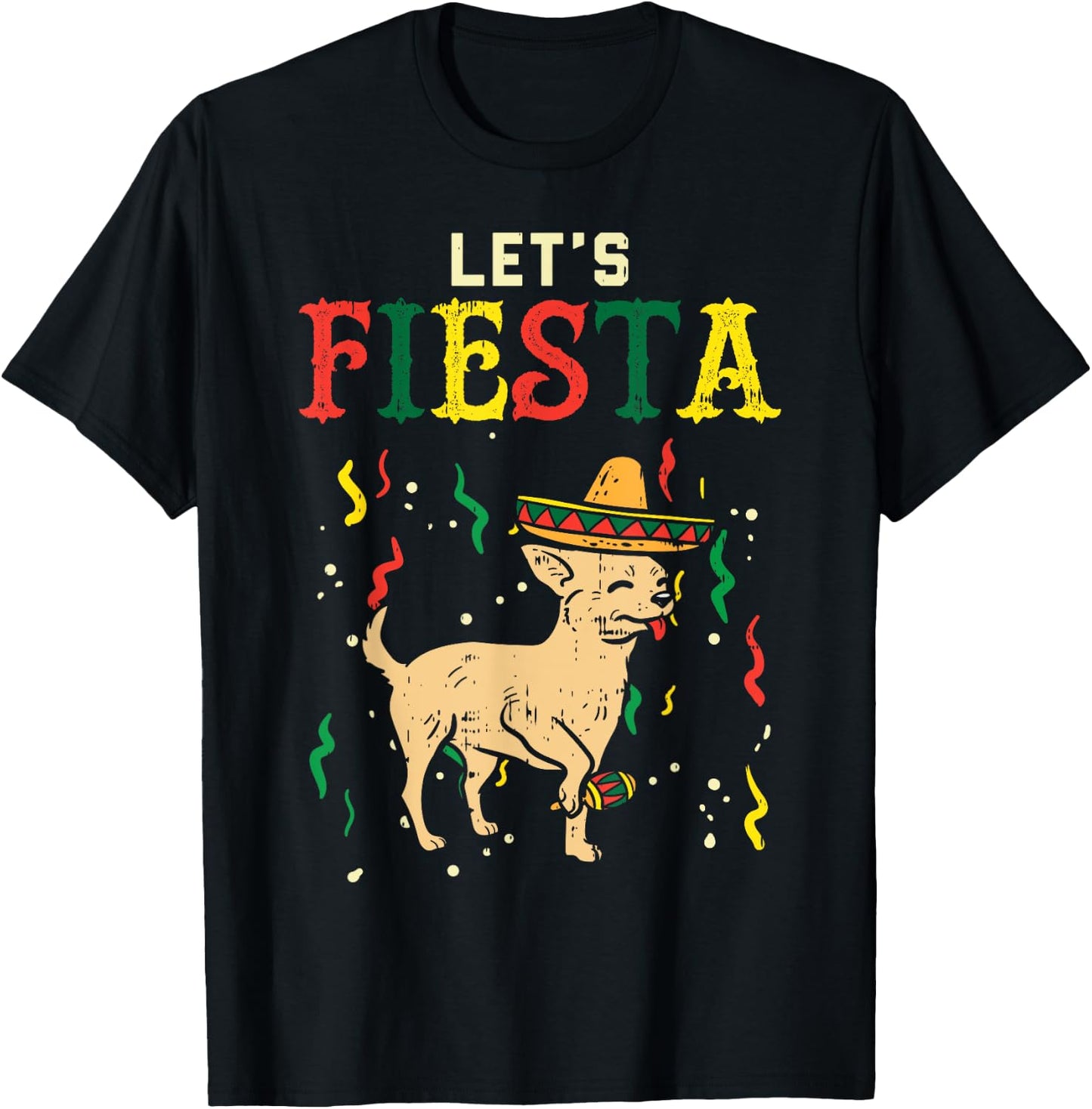 Lets Fiesta Mexican Chihuahua Dog Cinco De Mayo Pet Dog Men Women Girls Kids T-Shirt - T-Shirt | Black