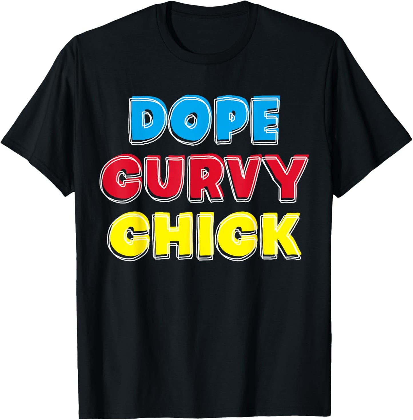 Dope Curvy Chick T-Shirt - T-Shirt | Black
