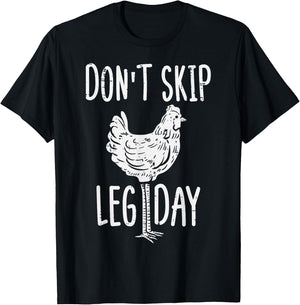 Gym Chicken Dont Skip Leg Day Fun Workout Fitness Men Women T-Shirt - T-Shirt | Black