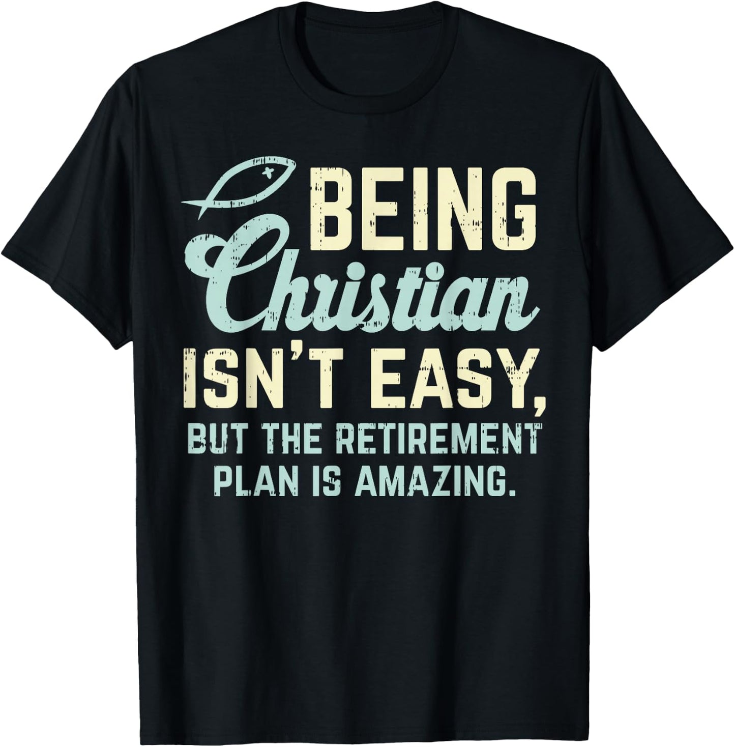 Christian Retirement Plan God Jesus Faith Religious Gift T-Shirt - T-Shirt | Black
