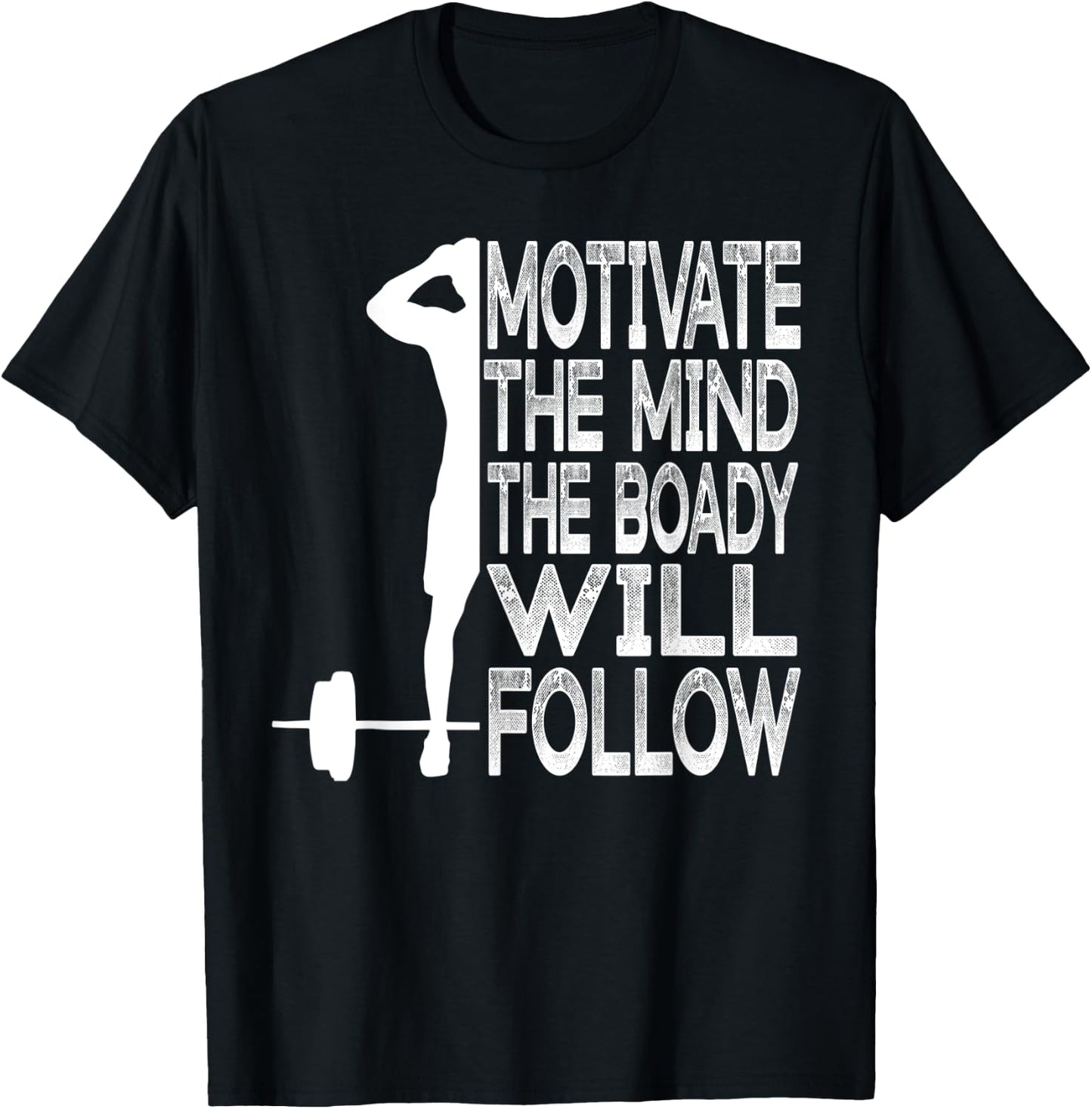Fitness Motivate Your Mind And The Body Will Follow You T-Shirt - T-Shirt | Black