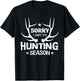 Sorry I Can't It's Hunting Season Humor Deer Hunting T-Shirt - T-Shirt | Black