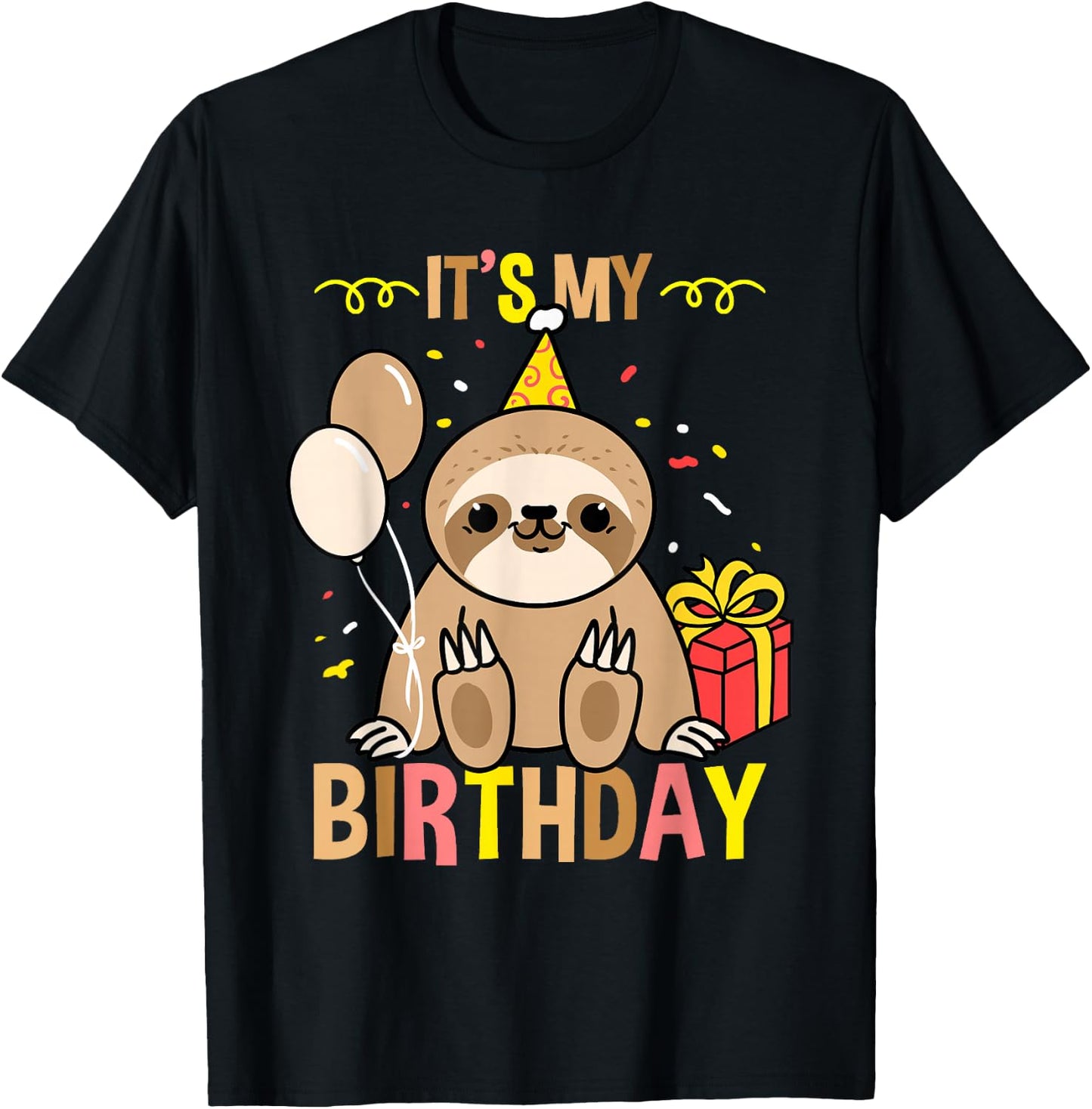 Its My Birthday Sloth Lover T-Shirt - T-Shirt | Black