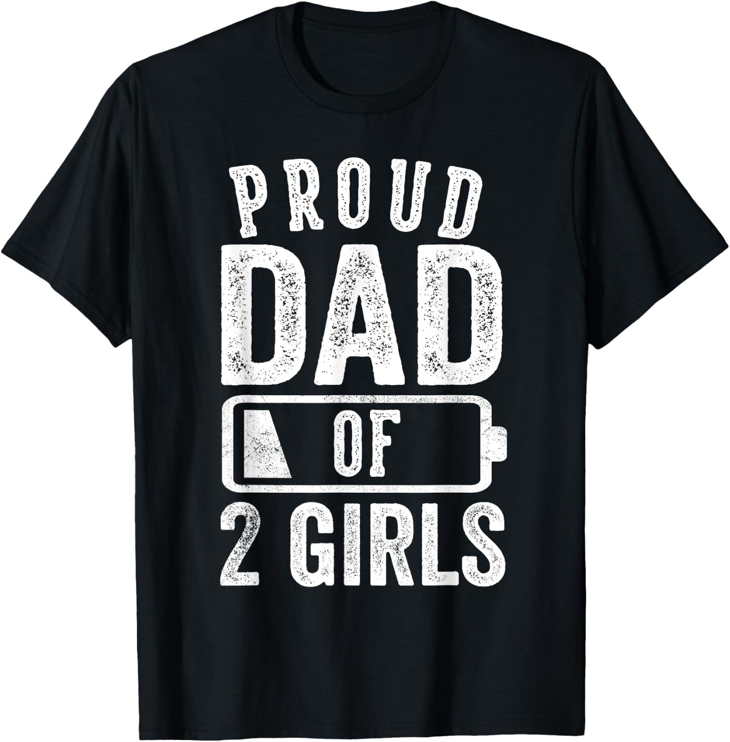 Proud Dad of 2 Girls Gifts Daddy of Two Daughters T-Shirt - T-Shirt | Black