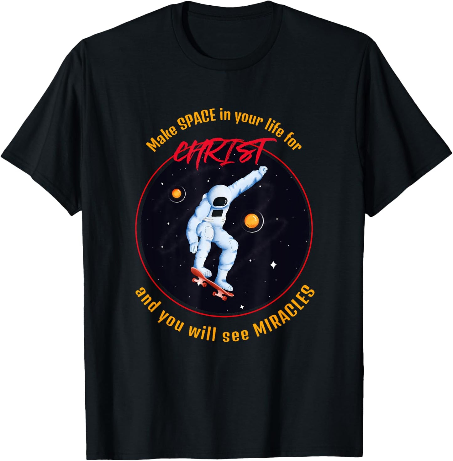 Make Space in Your Life for Christ T-Shirt - T-Shirt | Black