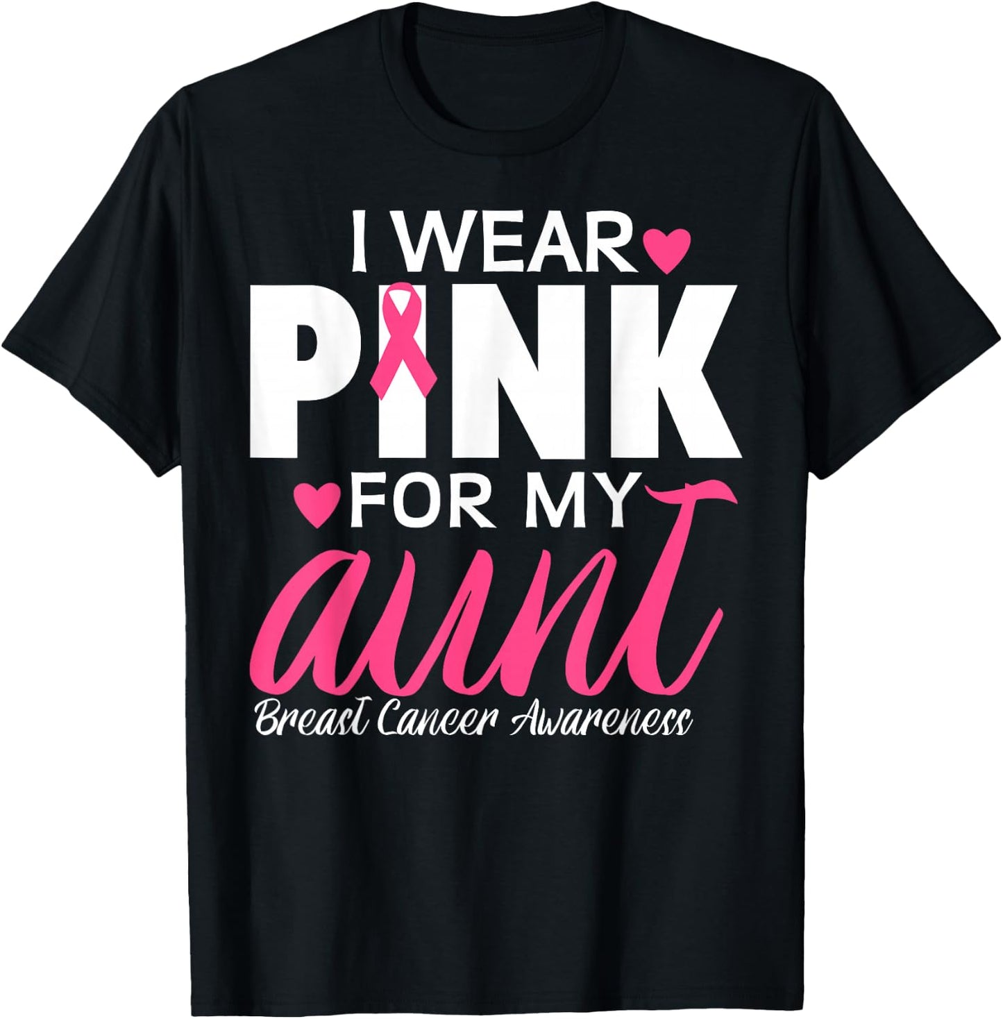 I Wear Pink For My Aunt Breast Cancer Awareness T-Shirt - T-Shirt | Black