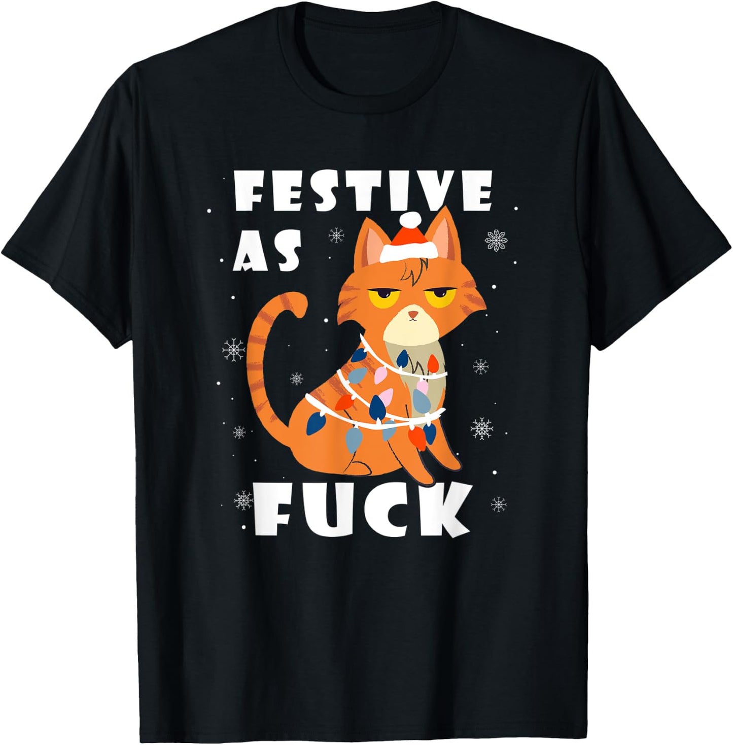 Festive As Fuck Grumpy Anti Christmas Kitty Cat Funny Gift Women T-Shirt - T-Shirt | Black