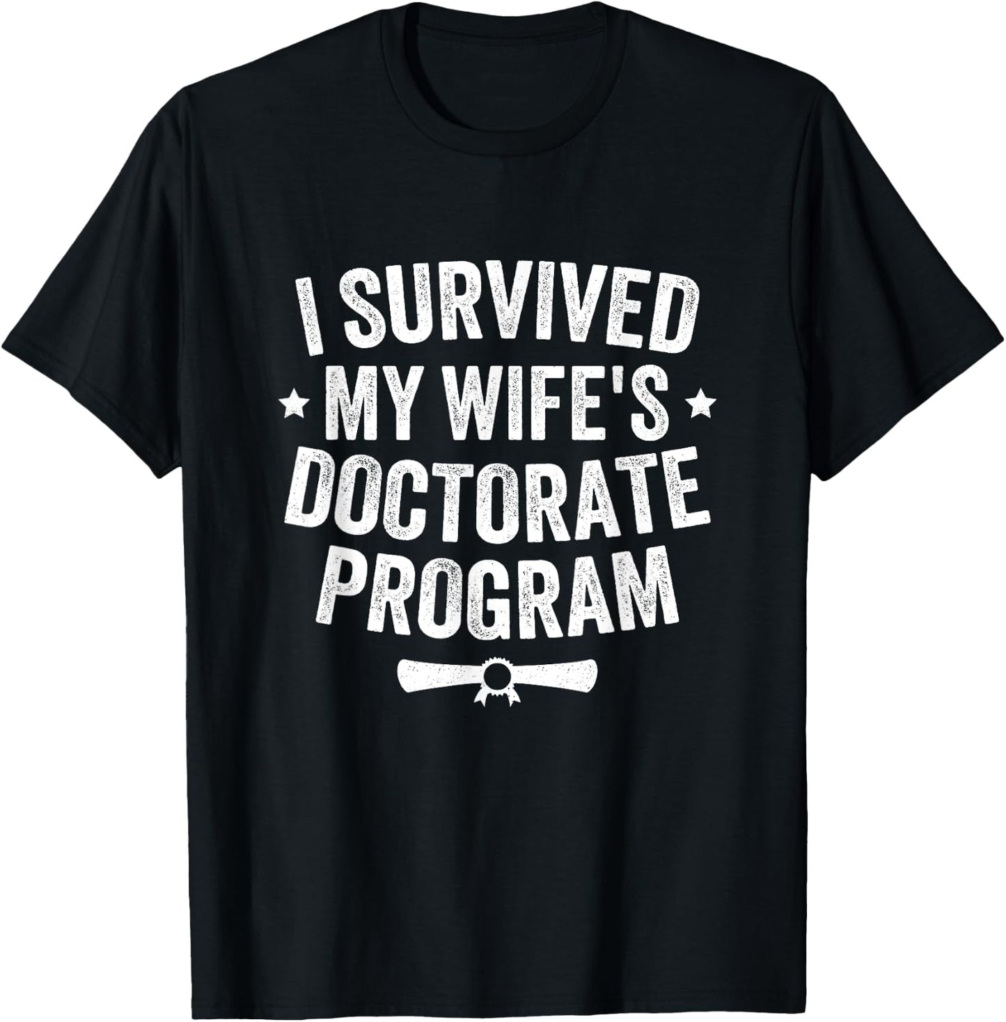 I Survived My Wife's Doctorate Program Vintage For Husband T-Shirt - T-Shirt | Black