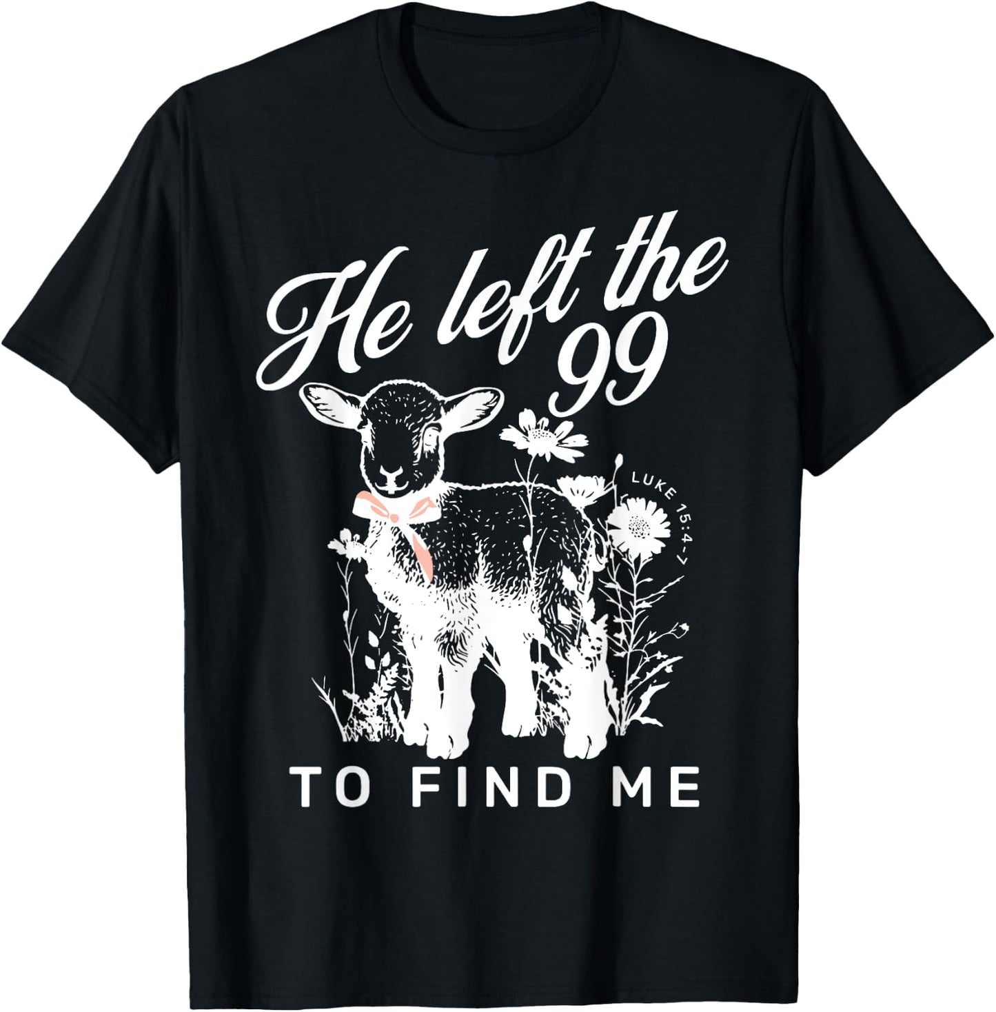Sheep He left the 99 To Find Me T-Shirt - T-Shirt | Black