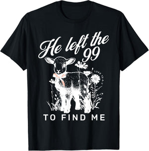 Sheep He left the 99 To Find Me T-Shirt - T-Shirt | Black