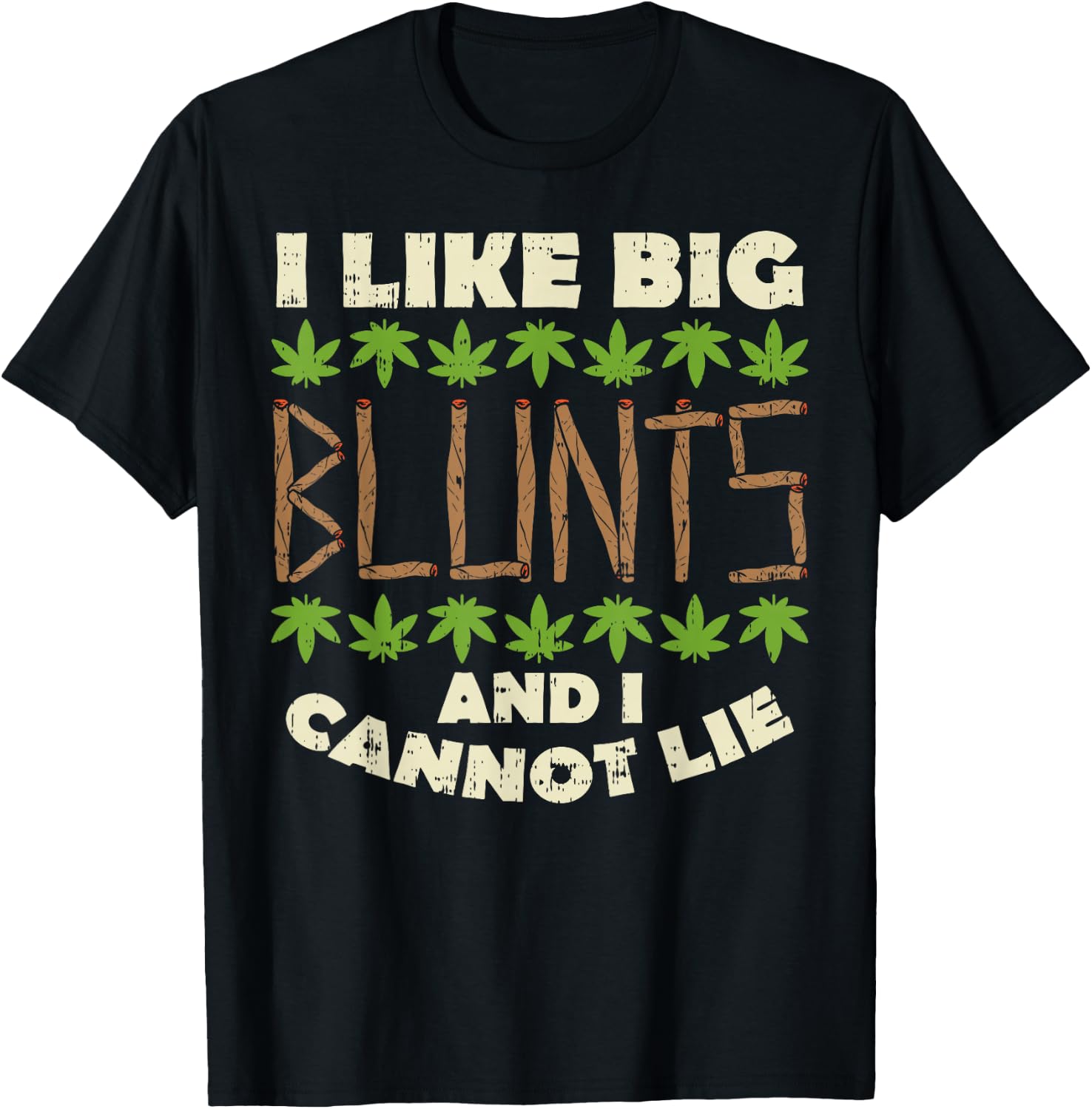 Like Big Blunts And I Cannot Lie Funny Weed Cannabis Gift T-Shirt - T-Shirt | Black