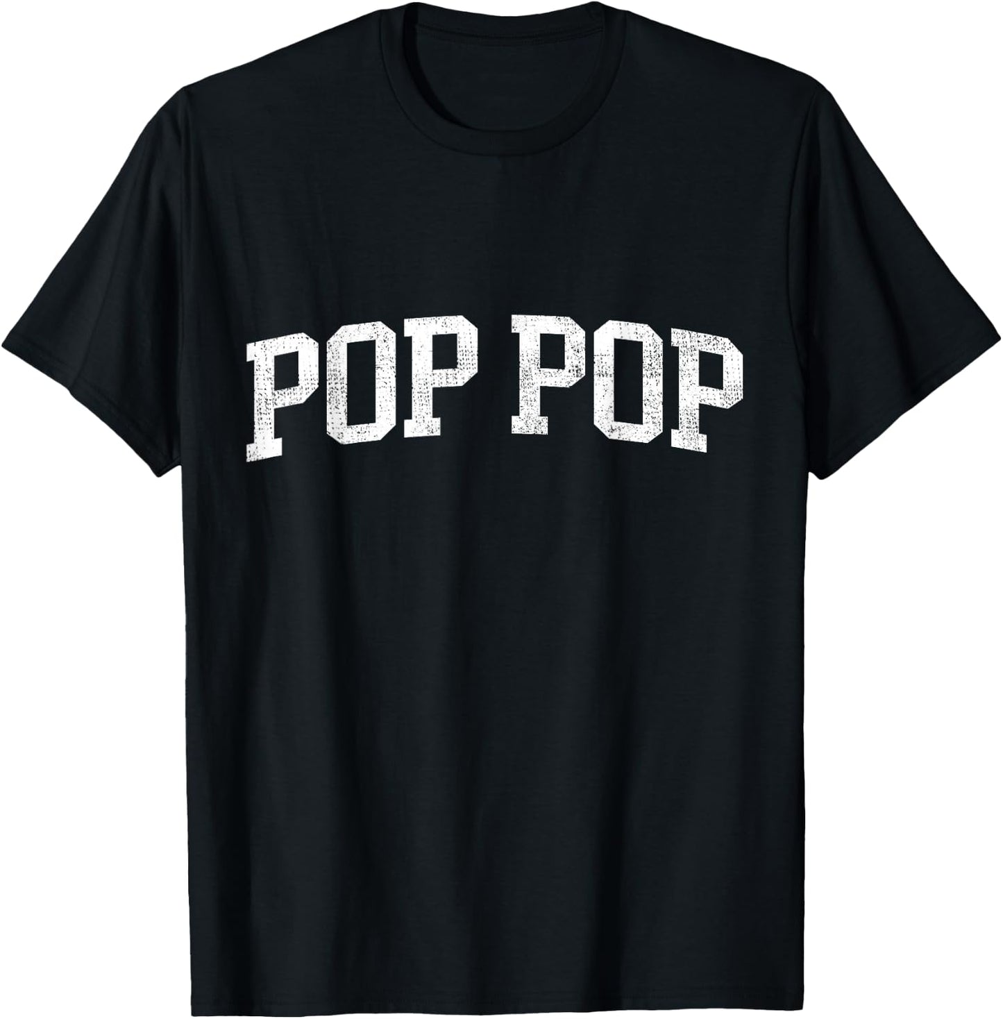 Pop Pop Classic Bold Font Pop Pop Birthday Gift T-Shirt - T-Shirt | Black