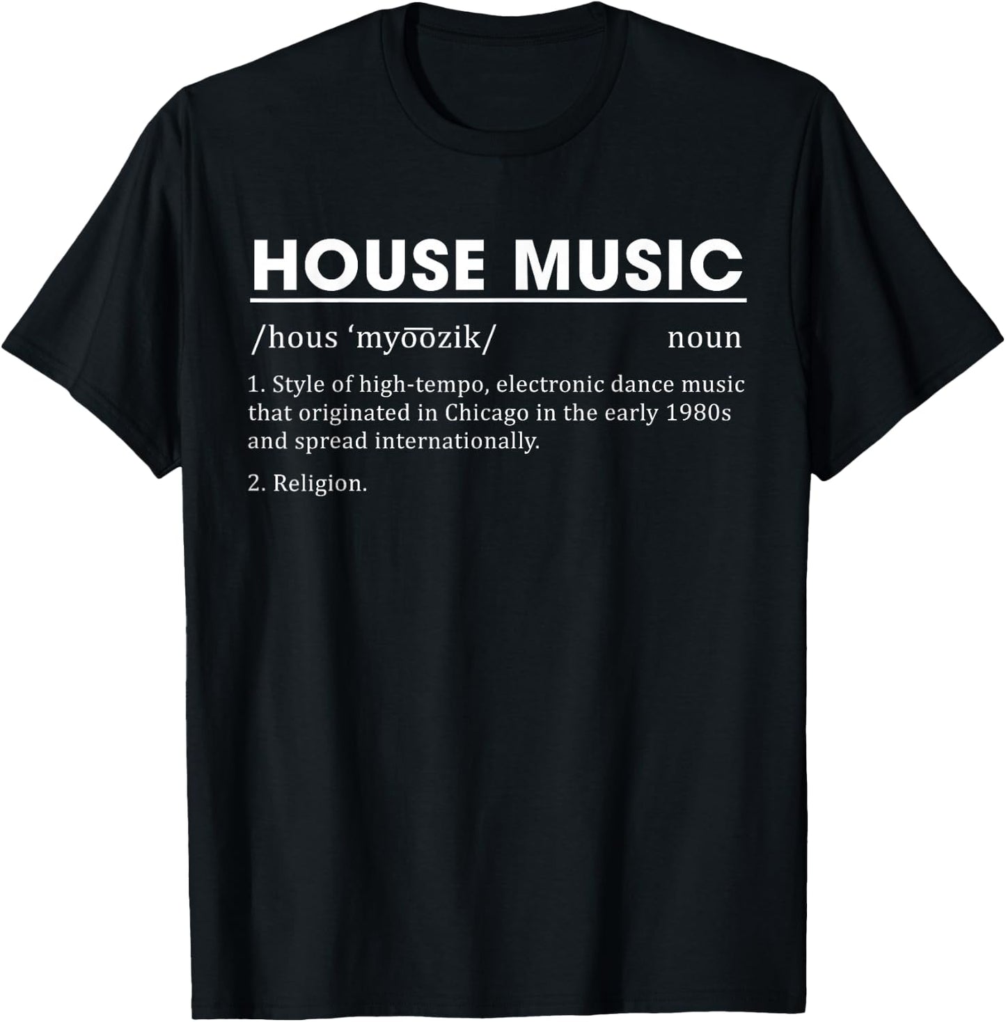 House Music Definition Electronic Dance Music Small T-Shirt - T-Shirt | Black
