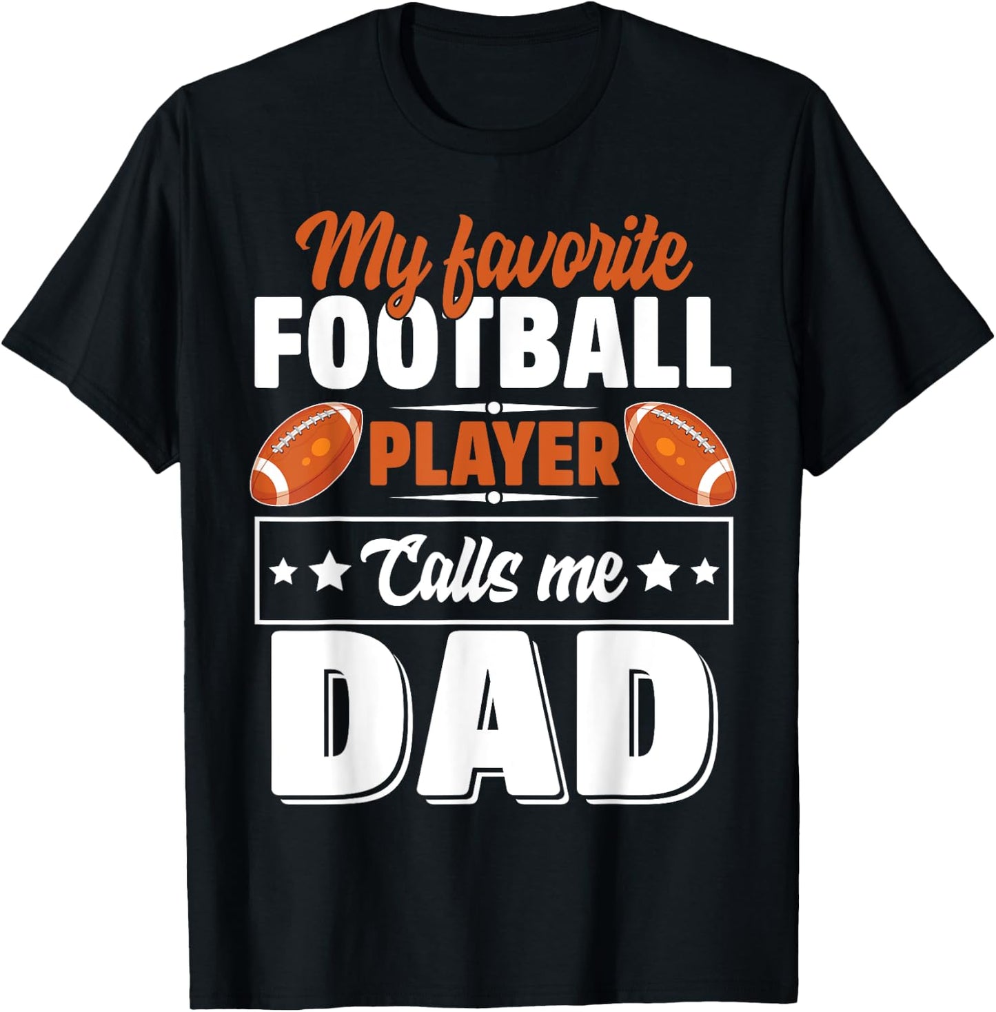 My Favorite Football Player Calls Me Dad Cute T-Shirt - T-Shirt | Black