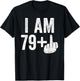 I Am 79 Plus Middle Finger Shirt Men Women 80th Birthday T-Shirt - T-Shirt | Black