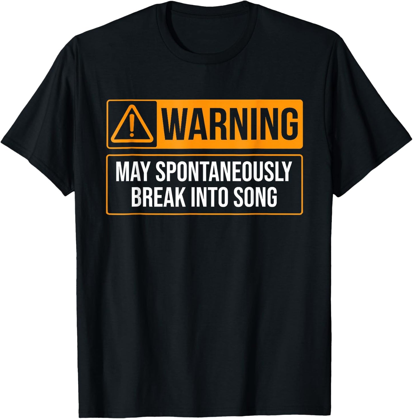 Warning May Spontaneously Break into Song Funny Music Quote T-Shirt - T-Shirt | Black