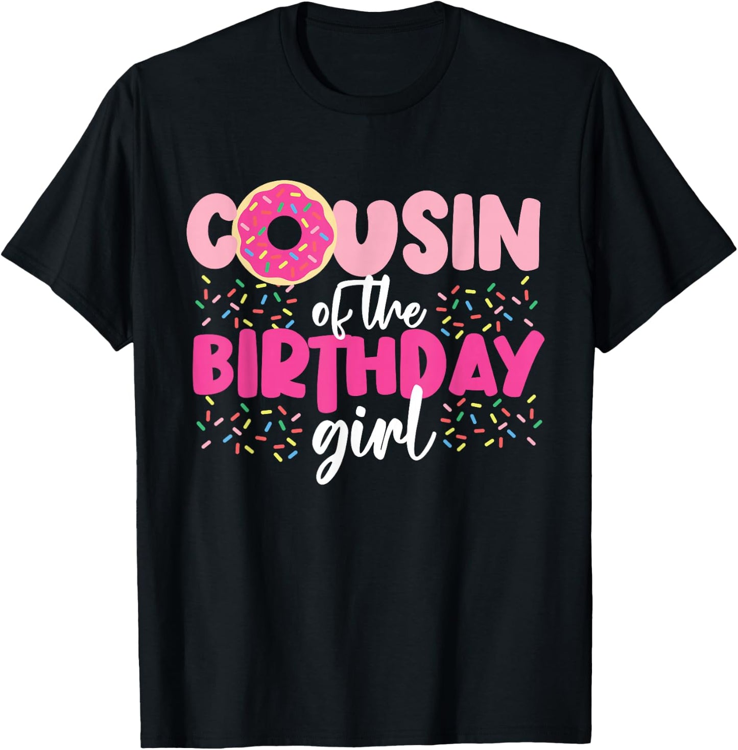 Cousin Of The Birthday Girl Donut T-Shirt - T-Shirt | Black
