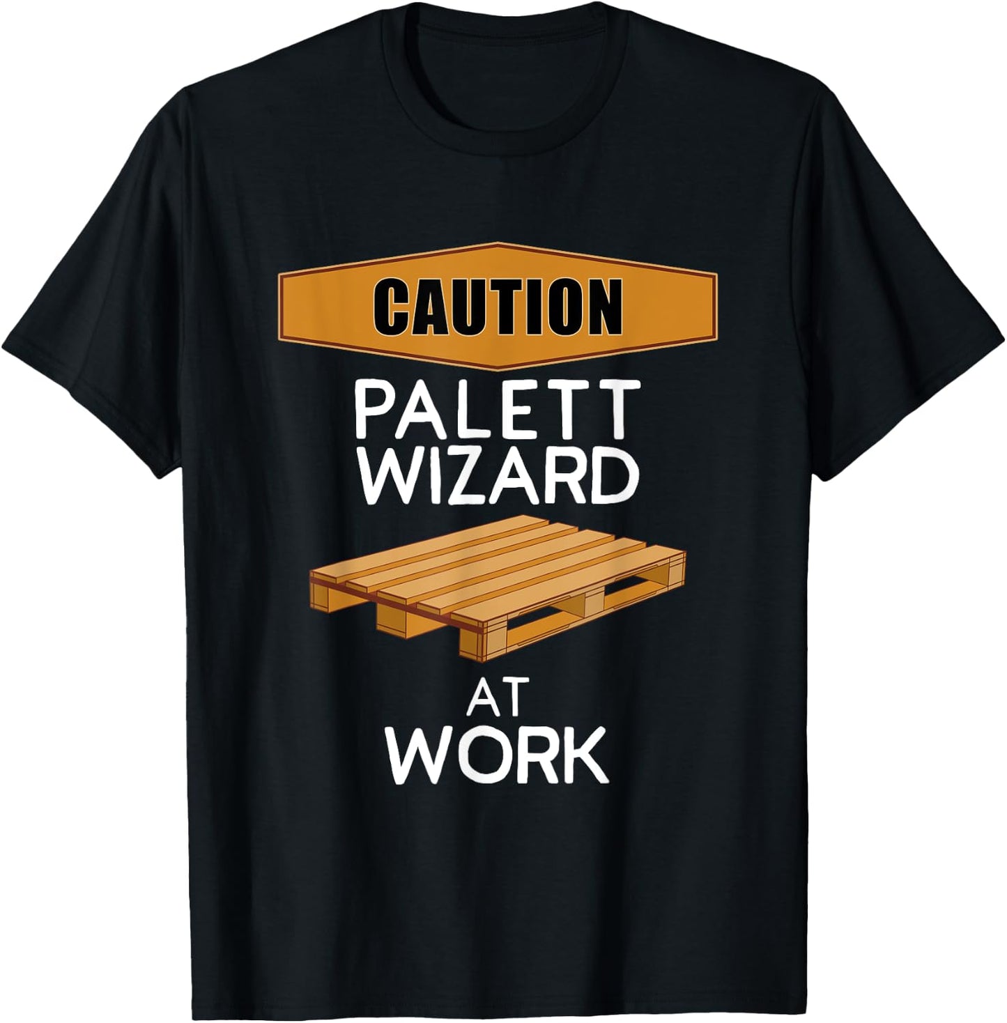 Pallet Wizard at Work Funny DIY Woodworker Pallet Project T-Shirt - T-Shirt | Black