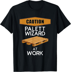 Pallet Wizard at Work Funny DIY Woodworker Pallet Project T-Shirt - T-Shirt | Black