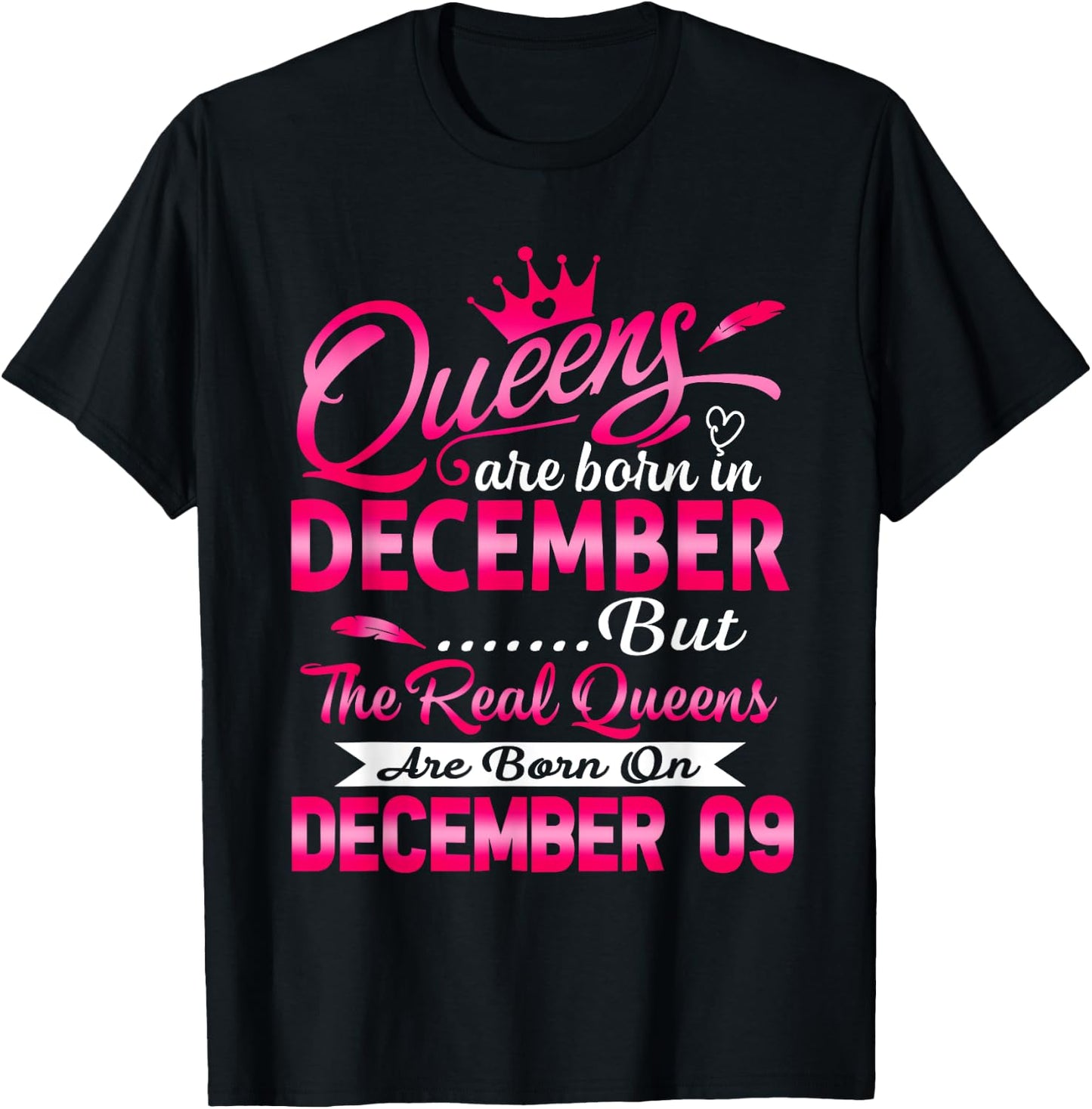 Real Queens Are Born On December 9th Birthday T-Shirt - T-Shirt | Black