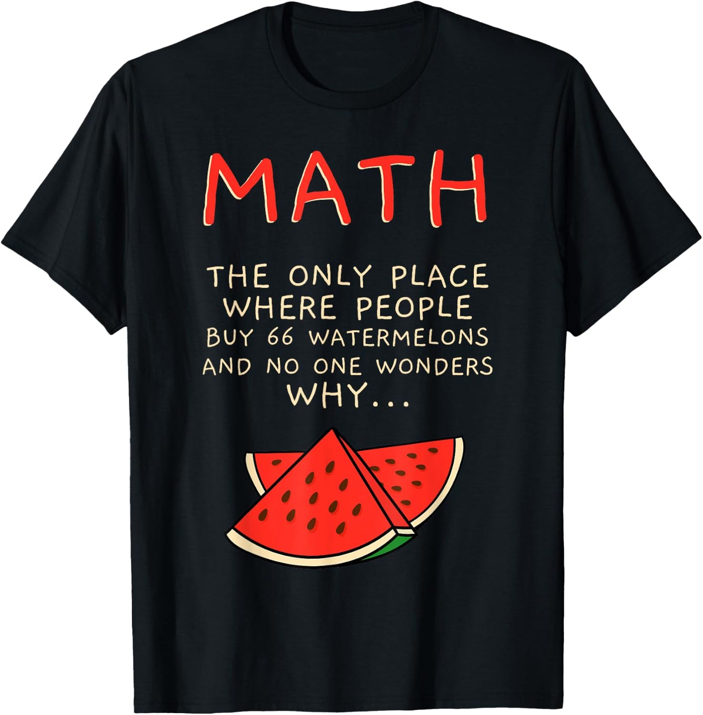 Math And Watermelons Mathematics Calculation Numbers T-Shirt - T-Shirt | Black