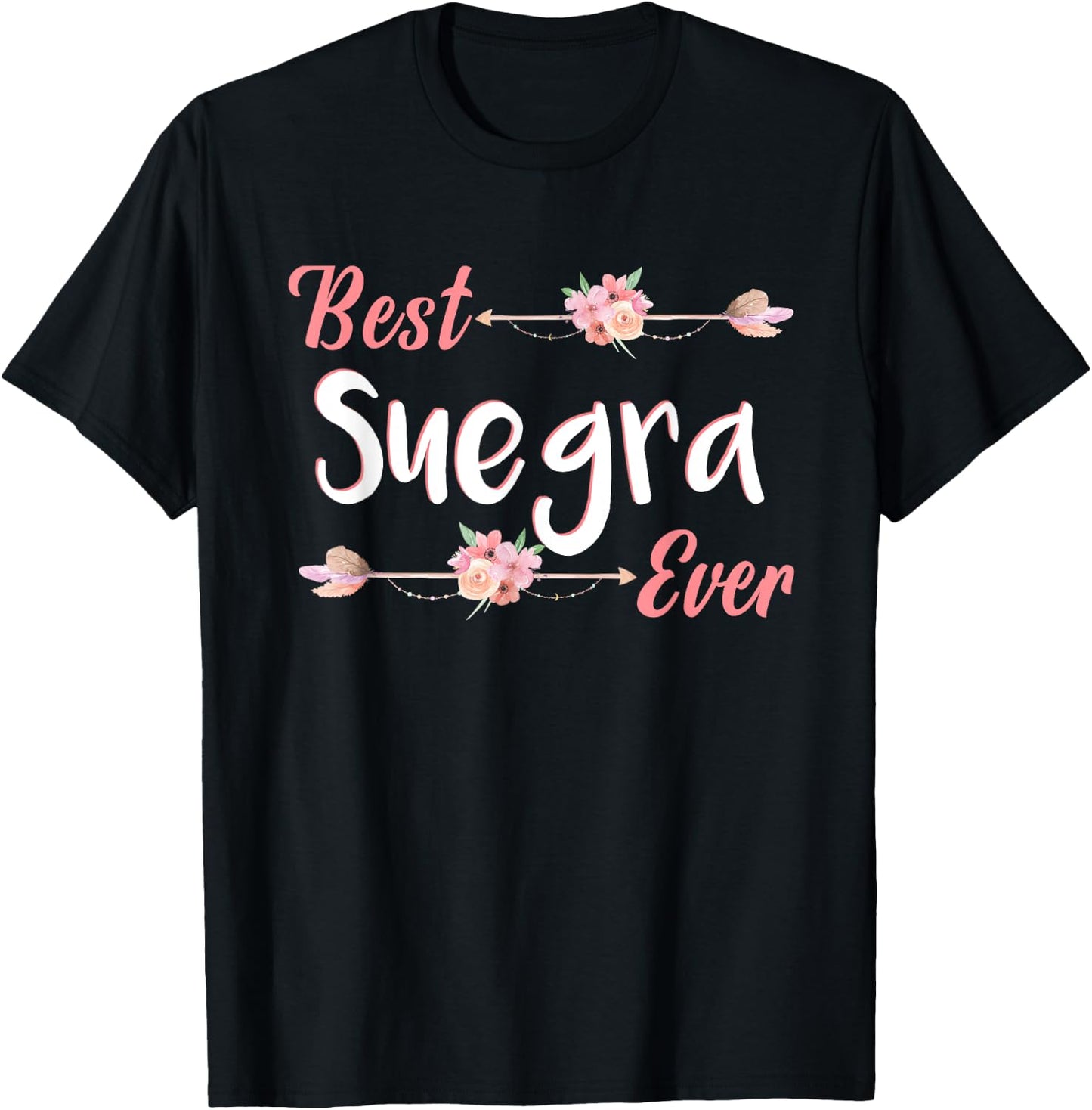 Best Suegra Ever Spanish Mother In Law Floral T-Shirt - T-Shirt | Black