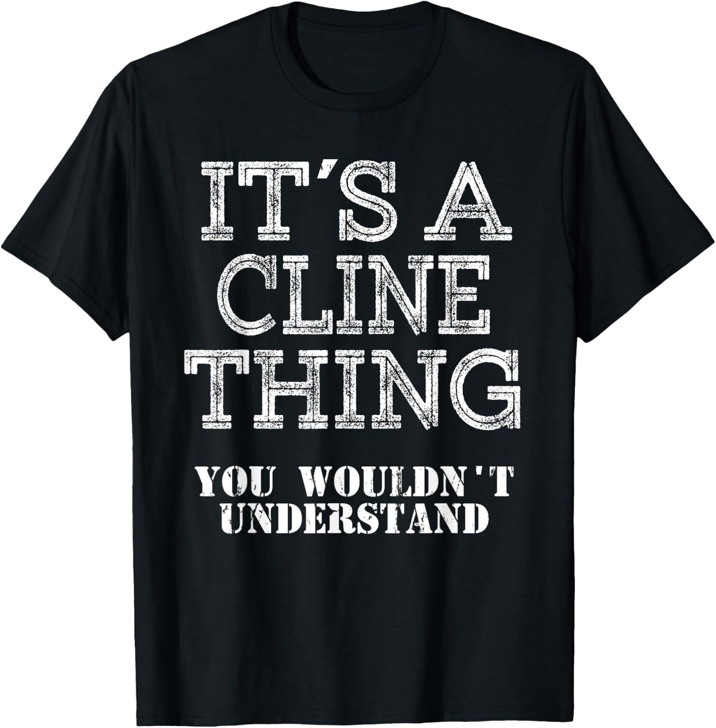 Its A Cline Thing You Wouldnt Understand Matching Family T-Shirt - T-Shirt | Black