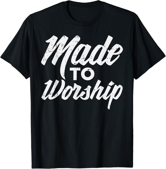 Made To Worship Jesus Christian Catholic Religion God Gift T-Shirt - T-Shirt | Black
