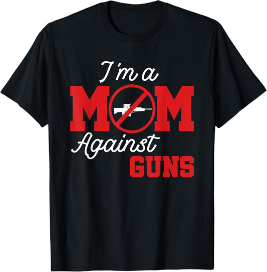 Moms Against Guns No to Gun Violence T-Shirt - T-Shirt | Black