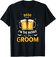 Beer Me I'm The Father Of The Groom Party Wedding T-Shirt - T-Shirt | Black