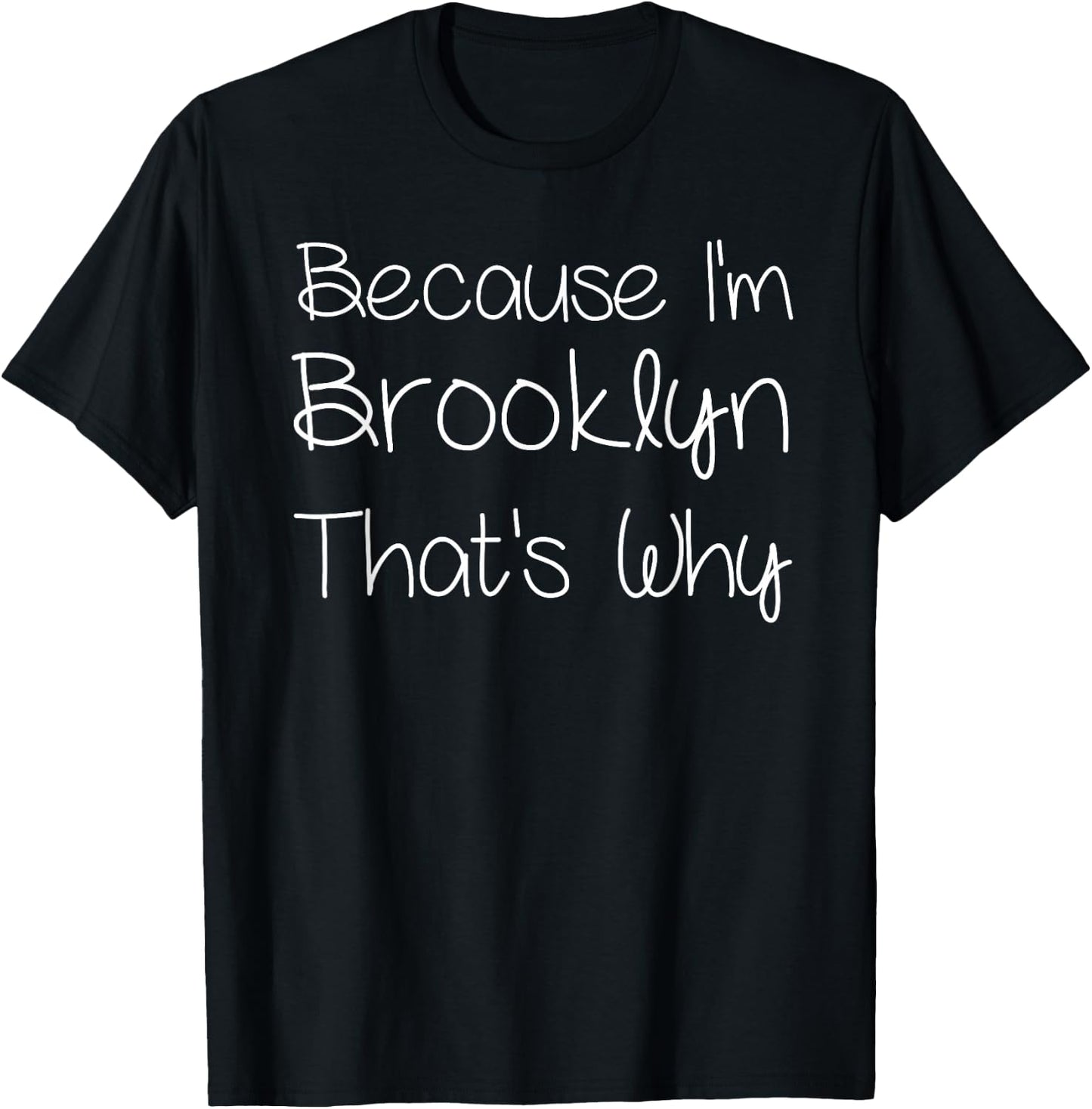 BROOKLYN Funny Personalized Birthday Women Name Gift T-Shirt - T-Shirt | Black