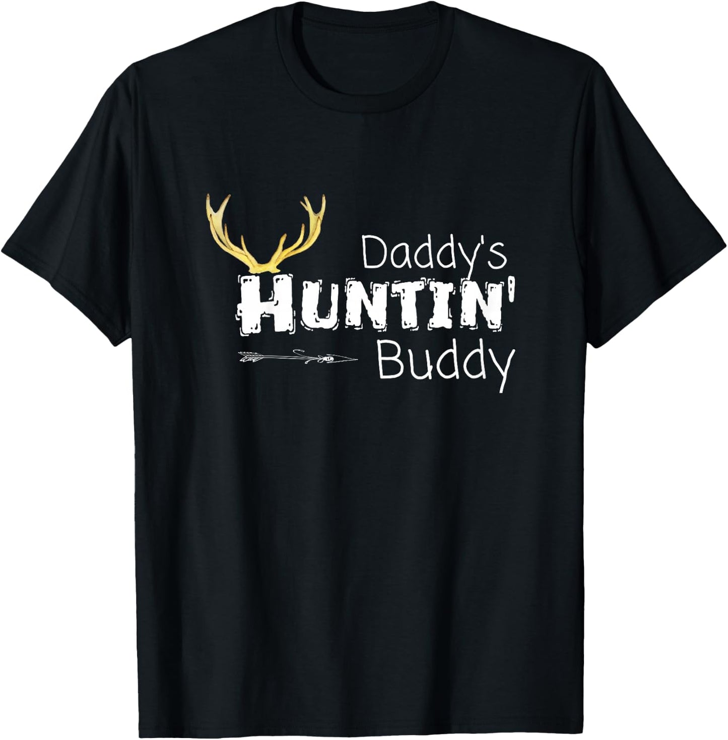 Daddys Hunting Buddy Clothes Boy Girl Toddler Deer Hunter T-Shirt - T-Shirt | Black