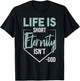 Life Is Short, Eternity Isn't. -God Deluxe Christian Quote T-Shirt - T-Shirt | Black