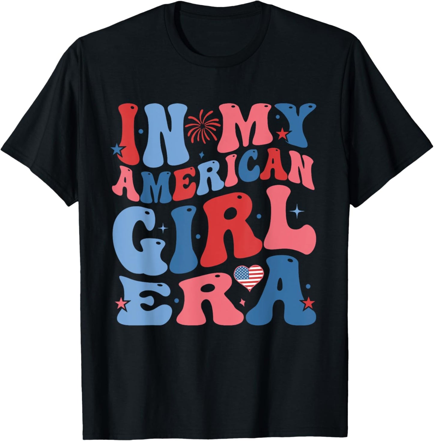 Groovy In My American Girl Era Funny 4th Of July T-Shirt - T-Shirt | Black